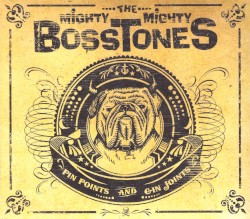 Pin Points and Gin Joints by The Mighty Mighty Bosstones