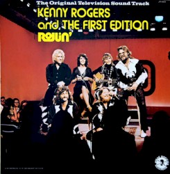 Rollin’ by Kenny Rogers and The First Edition