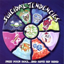 Free Your Soul... and Save My Mind by Suicidal Tendencies
