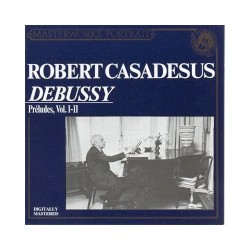 Preludes, Book I and II by Debussy ;   Robert Casadesus