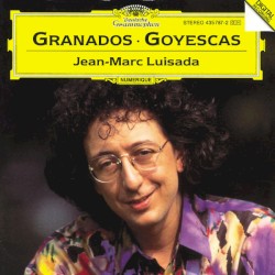 Goyescas by Granados ;   Jean-Marc Luisada