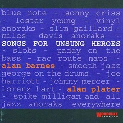 Songs for Unsung Heroes by Alan Barnes