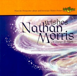 Wishes by Nathan Morris Of Boyz II Men