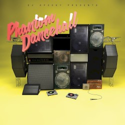 DJ Spooky Presents Phantom Dancehall by DJ Spooky