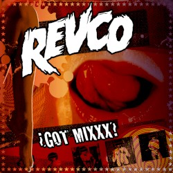 ¿Got Mixxx? by Revco