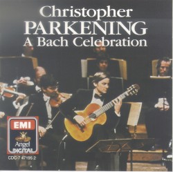 A Bach Celebration by Bach ;   Christopher Parkening