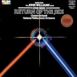 Music From the John Williams Score: Star Wars: Return of the Jedi by John Williams ;   National Philharmonic Orchestra ,   Charles Gerhardt