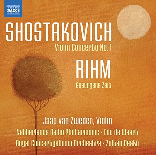 Shostakovich: Violin Concerto no. 1 / Rihm: Gesungene Zeit