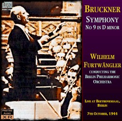Symphony No. 9 in D minor by Bruckner ;   Berliner Philharmoniker ,   Wilhelm Furtwängler