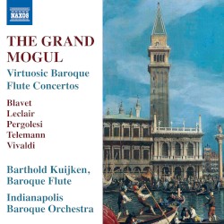 The Grand Mogul: Virtuosic Baroque Flute Concertos by Blavet ,   Leclair ,   Pergolesi ,   Telemann ,   Vivaldi ;   Barthold Kuijken ,   Indianapolis Baroque Orchestra