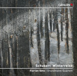 Winterreise by Schubert ;   Florian Götz ,   Grundmann-Quartett