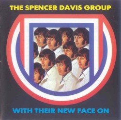 With Their New Face On by The Spencer Davis Group