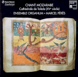 Chant Mozarabe, Cathédrale de Tolède (XVe siècle) by Ensemble Organum ,   Marcel Pérès