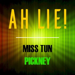 Ah Lie! by Miss Tun Pickney