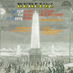 Symphonie Funèbre Et Triomphale / La Mort De Cléopâtre by Hector Berlioz ;   Czech Philharmonic Orchestra ,   Christoph Eschenbach