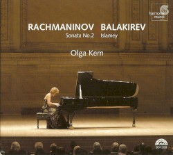 Rachmaninov: Sonata no. 2 / Balakirev: Islamey by Rachmaninov ,   Balakirev ;   Olga Kern