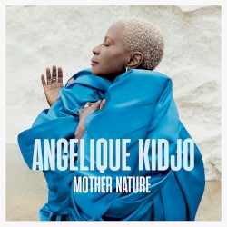 Mother Nature by Angélique Kidjo