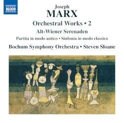Orchestral Works, Vol. 2 by Joseph Marx ;   Bochum Symphony Orchestra ,   Steven Sloane