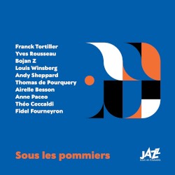 Sous les pommiers by Airelle Besson ,   Franck Tortiller  &   Théo Ceccaldi