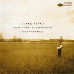 Kaanaanmaa by Jukka Perko  &   Virtuosi di Kuhmo ,   John Storgårds