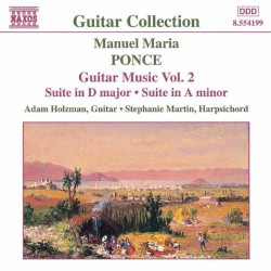Guitar Music, Vol. 2 by Manuel María Ponce ;   Adam Holzman ,   Stephanie Martin