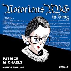 Notorious RBG in Song by Patrice Michaels ,   Kuang-Hao Huang