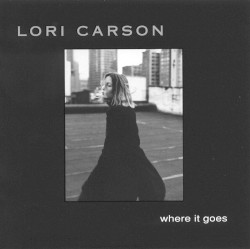 Where It Goes by Lori Carson