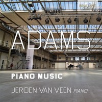 Piano Music by Adams ;   Jeroen van Veen