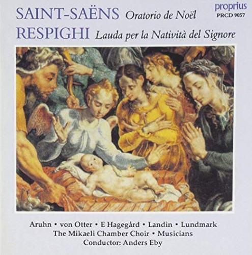 Saint-Saëns: Oratorio de Noël / Respighi: Lauda per la Natività del Signore