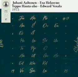 Jazz Liisa 17 by Juhani Aaltonen ,   Esa Helasvuo ,   Teppo Hauta-aho ,   Edward Vesala