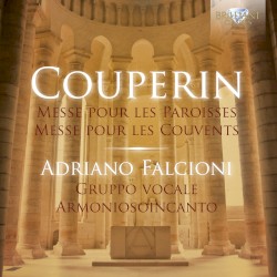 Messe pour les Paroisses / Messe pour les Couvents by Couperin ;   Gruppo Vocale Armoniosoincanto ,   Adriano Falcioni
