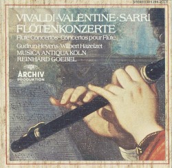 Flötenkonzerte by Vivaldi ,   Valentine ,   Sarro ;   Gudrun Heyens ,   Wilbert Hazelzet ,   Musica Antiqua Köln ,   Reinhard Goebel