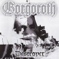 Destroyer, or About How to Philosophize With the Hammer by Gorgoroth