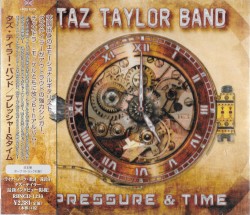 Pressure and Time by The Taz Taylor Band