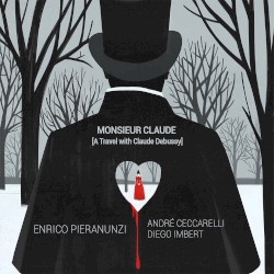 Monsieur Claude by Enrico Pieranunzi  /   André Ceccarelli  /   Diego Imbert