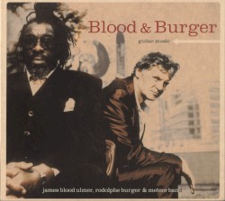 Guitar Music by James Blood Ulmer  &   Rodolphe Burger