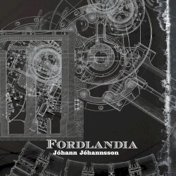 Fordlândia by Jóhann Jóhannsson