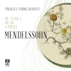 Op. 44 no. 1 / Op. 80 / 4 Pieces by Mendelssohn ;   Tinalley String Quartet