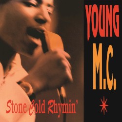 Stone Cold Rhymin’ by Young M.C.