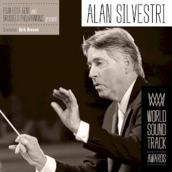 Alan Silvestri by Brussels Philharmonic ,   Dirk Brossé