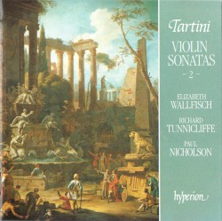 Violin Sonatas 2 by Giuseppe Tartini ;   Elizabeth Wallfisch ,   Richard Tunnicliffe ,   Paul Nicholson