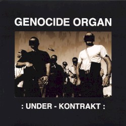 : Under - Kontrakt : by Genocide Organ