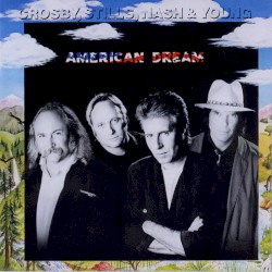 American Dream by Crosby, Stills, Nash & Young