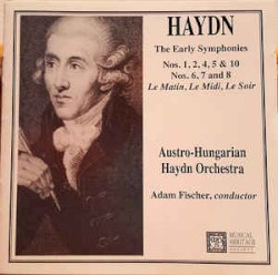 The Early Symphonies Nos. 1, 2, 4, 5, & 10 / Nos. 6, 7 And 8 Le Matin, Le Midi, Le Soir by Ádám Fischer ,   Österreichisch‐Ungarische Haydn‐Philharmonie