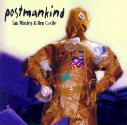 Postmankind by Ian Mosley  &   Ben Castle
