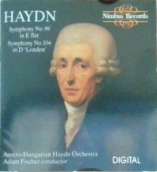 Symphony no. 99 in E-flat / Symphony no. 104 in D "London" by Haydn ;   Austro-Hungarian Haydn Orchestra ,   Adam Fischer