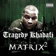 Thug Matrix II: The Fugitive by Tragedy Khadafi