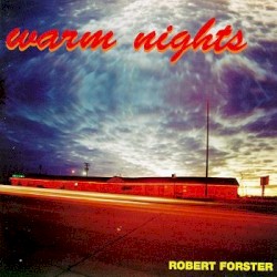 Warm Nights by Robert Forster