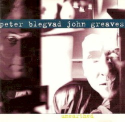 Unearthed by Peter Blegvad ,   John Greaves