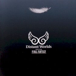 Distant Worlds: Music from Final Fantasy by Nobuo Uematsu ;   Royal Stockholm Philharmonic Orchestra ,   Allmänna Sången ,   Arnie Roth